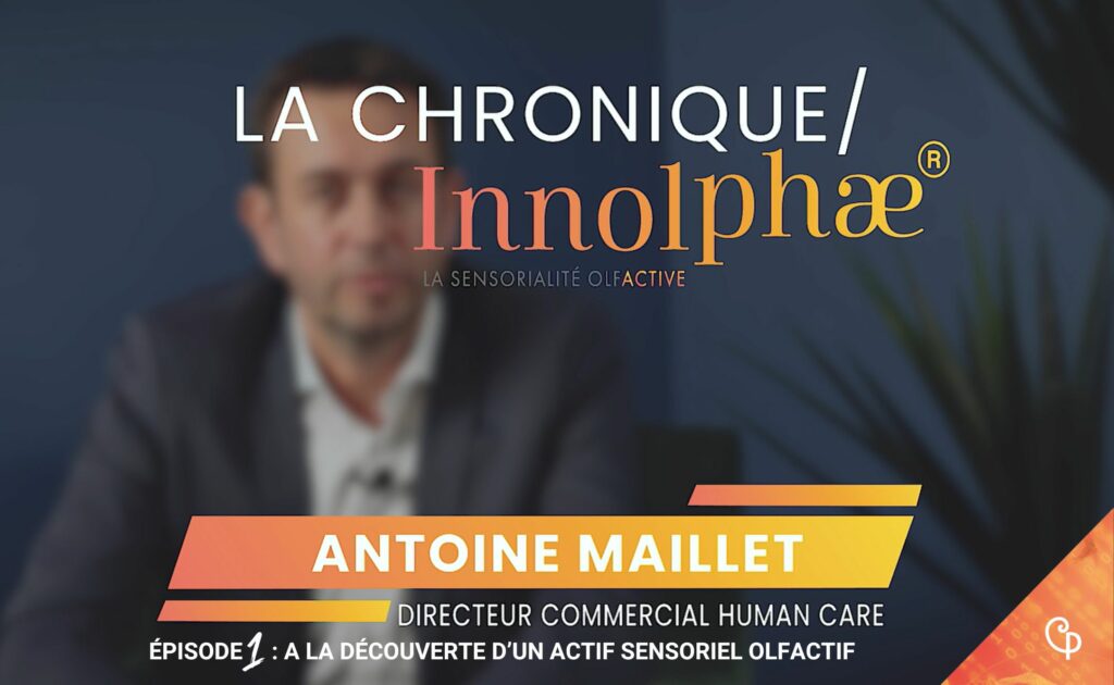 La chronique Innolphae : Épisode 1 - A la découverte d'un actif sensoriel olfactif